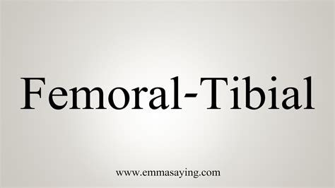 how to say femoral|FEMORAL .